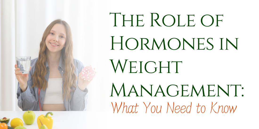 The Role of Hormones in Weight Management: What You Need to Know