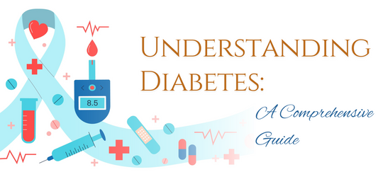 Understanding Diabetes: A Comprehensive Guide