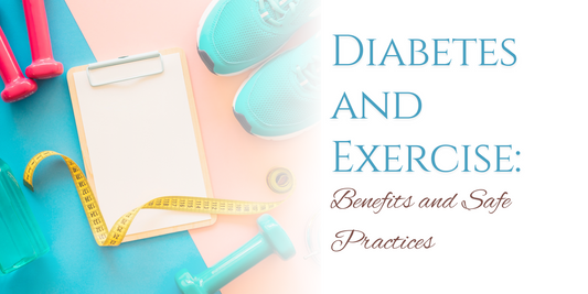 Diabetes and Exercise: Benefits and Safe Practices